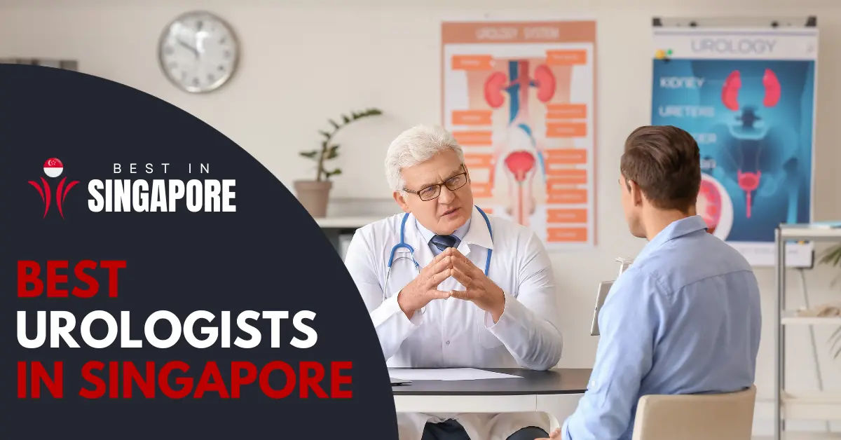 10 Best Urologist Singapore Options 2024 Bestinsingapore